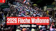 Highlights: 2026 Flèche Wallonne - Men