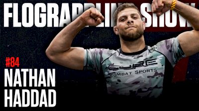 The Truth Behind Nathan Haddad's ADCC Trials Run... | The FloGrappling Show (Ep 84)