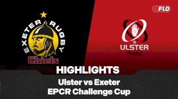 Full Match Highlights: Ulster vs Exeter | EPCR Challenge Cup 2025-2026 Semi-Finals