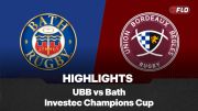 Full Match Highlights: Union Bordeaux Begles vs Bath | Investec Champions Cup 2025-2026 Semi-Final