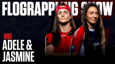Adele Fornarino and Jasmine Rocha Take Over The Show! | The FloGrappling Show (Ep 85)