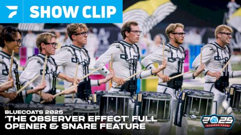 This Opener Is Unreal | FLOMARCHING THROWBACK THURSDAY - Bluecoats 'The Observer Effect' Full Opener & Snare Feature