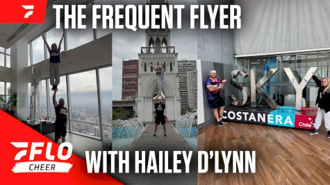 The Frequent Flyer: Taking Cheer Worldwide With Hailey D'Lynn