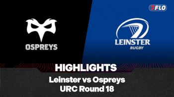 Full Match Highlights: Leinster vs Ospreys | URC 2025-26 Round 18