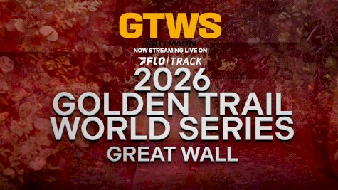 2026 Golden Trail World Series | Great Wall