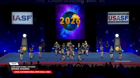 Cheer Sport Sharks - Kitchener - Smoke Sharks [2026 L5 International Open Small Coed Semis] 2026 The Cheerleading Worlds