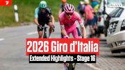 Watch In Canada: 2026 Giro d'Italia Stage 16 Extended Highlights