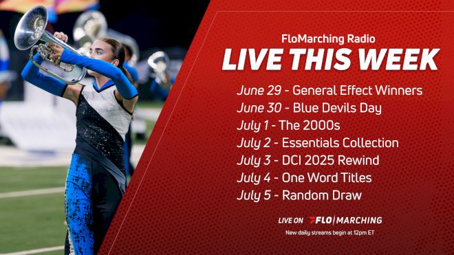 What's Playing on FloMarching Radio This Week, June 29 - July 5