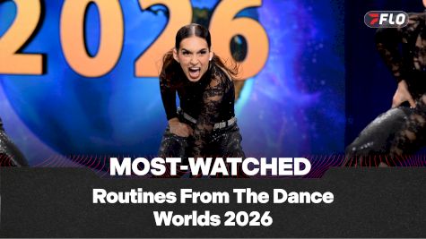 Here Are The 10 Most-Watched Routines From The Dance Worlds 2026!