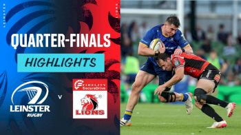 Leinster v Fidelity SecureDrive Lions _ Highlights _ Quarter-Final _ 2025-26