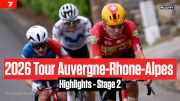 Tour Auvergne-Rhone-Alpes 2026 Stage 2 Highlights