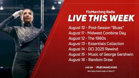 What's Playing on FloMarching Radio This Week, August 10-16