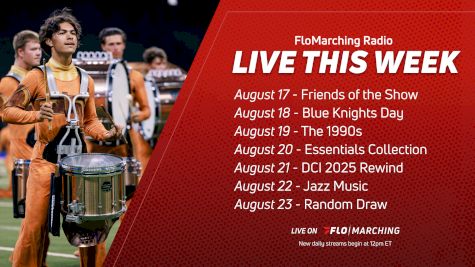 What's Playing on FloMarching Radio This Week, August 17-23