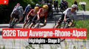 Tour Auvergne-Rhone-Alpes 2026 Stage 8 Highlights