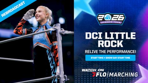 2026 REBROADCAST: DCI Little Rock