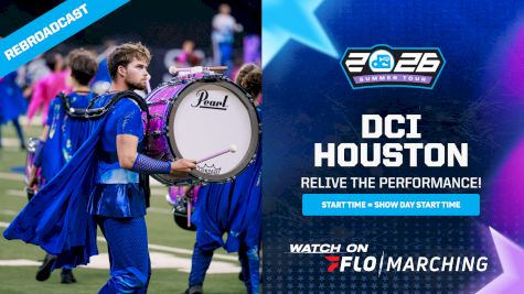 2026 REBROADCAST: DCI Houston