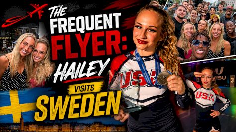 The Frequent Flyer: Hailey D'Lynn Competes with USA Cheer in Sweden