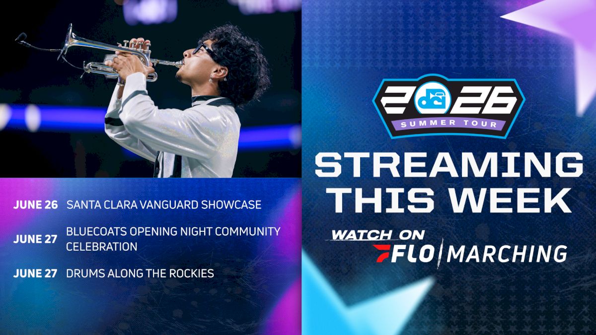 DCI IS BACK! What's Streaming This Week on FloMarching, June 26-28