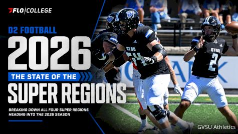 D2 Football 2026: The State Of The Super Regions