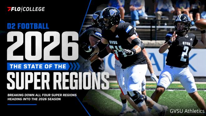 D2 Football 2026: The State Of The Super Regions