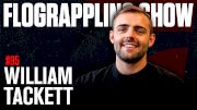 William Tackett Talks Vegas Move, Grappling In MMA, and More | The FloGrappling Show (Ep 95)