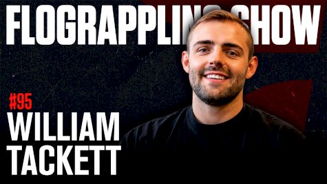 William Tackett Talks Vegas Move, Grappling In MMA, and More | The FloGrappling Show (Ep 95)