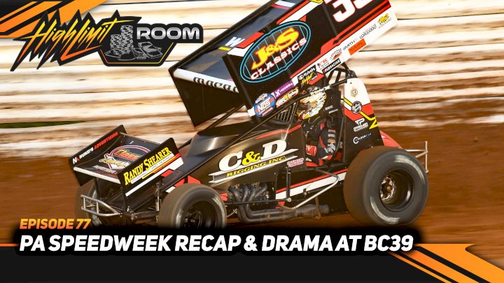 PA Speedweeks Recap & Drama at BC39 | High Limit Room (Ep. 77)