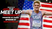 World Indoor Championships Recap, USA vs Botswana Relay Drama + Much More! | The Meet Up Ep. 47
