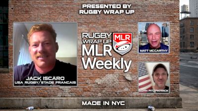 MLR Weekly: MLR Legend/Current USA Rugby & Stade Francais Star Jack Iscaro, Cam Moody of Can-Ams