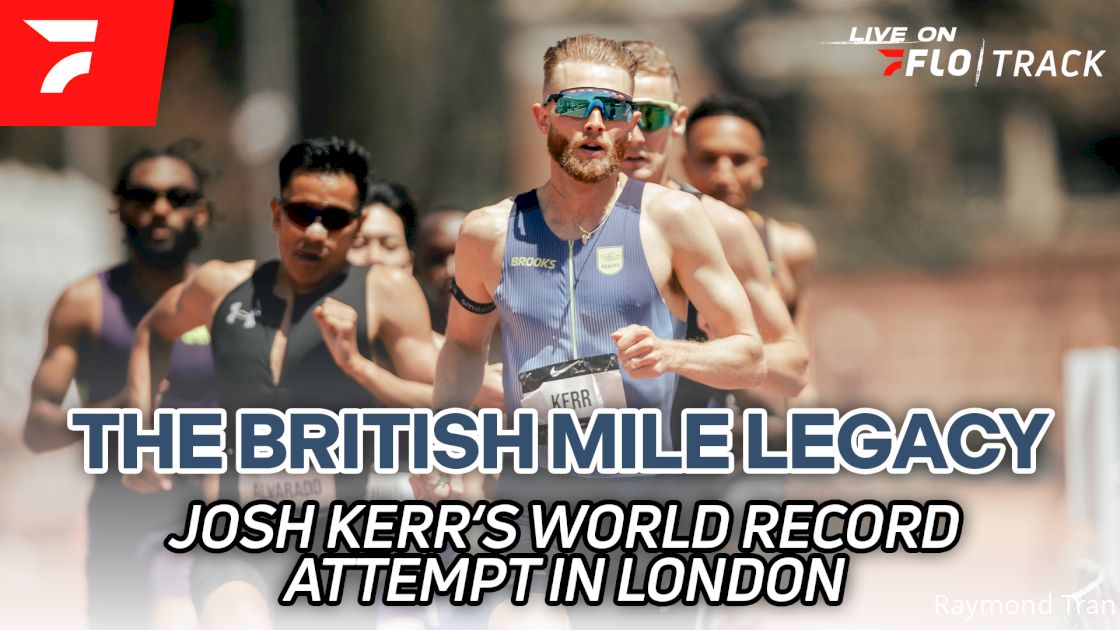 The British Mile Legacy | Josh Kerr's World Record Attempt