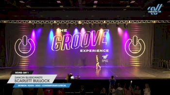 Dancin Bluebonnets - Scarlett Bullock [2023 Youth - Solo - Contemporary/Lyrical Day 1] 2023 GROOVE Dance Grand Nationals