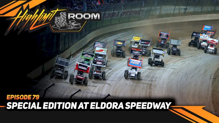Special Edition At Eldora Speedway | High Limit Room (Ep. 79)