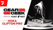 HOKA Made Their Bestselling Trainer Even Better -- Clifton PRO | Gear Geek Presented by Fleet Feet
