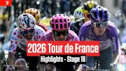 Tour de France 2026 Stage 18 Highlights