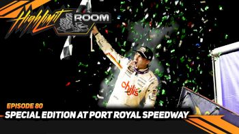 Special Edition At Port Royal Speedway | High Limit Room (Ep. 80)