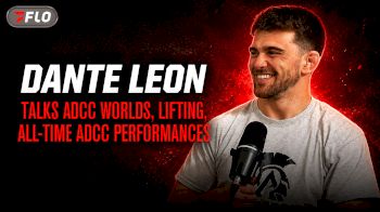 Dante Leon Talks ADCC History And More | The FloGrappling Show (Ep 100)