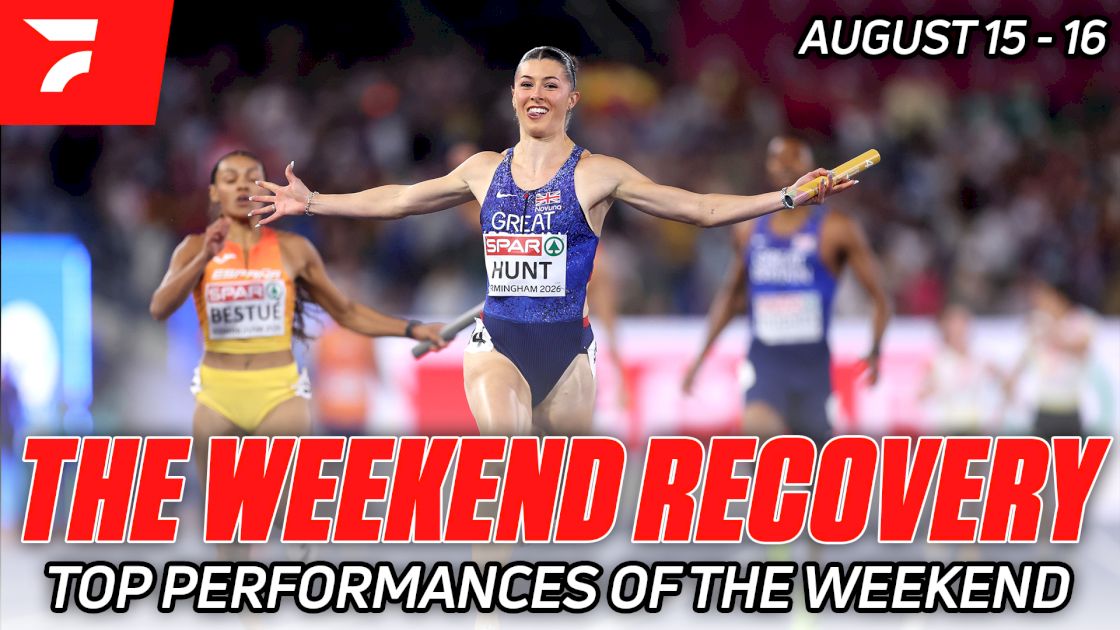 The Weekend Recovery: European Championships Deliver WRs