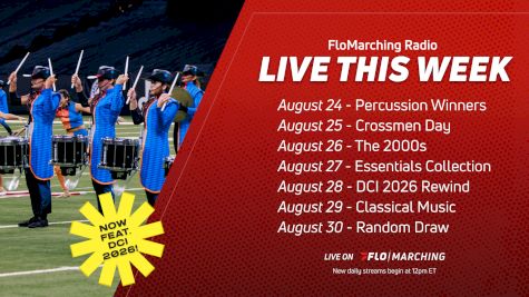 What's Playing on FloMarching Radio This Week, August 24-30