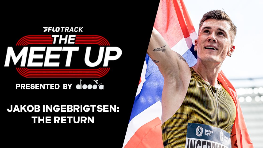 THE RETURN: Jakob Ingebrigtsen Is Back | The Meet Up
