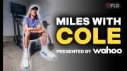 Miles With Cole: The Olympic Champion's Road to LA28 | Presented by Wahoo