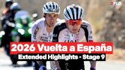 Watch In Canada: Vuelta a España 2026 Stage 9 Extended Highlights