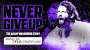 NEVER GIVE UP: The Adam Wardzinski Story (FULL MOVIE)