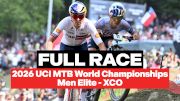 Replay: 2026 UCI Mountain Bike World Championships - Men Elite Cross-Country Olympic