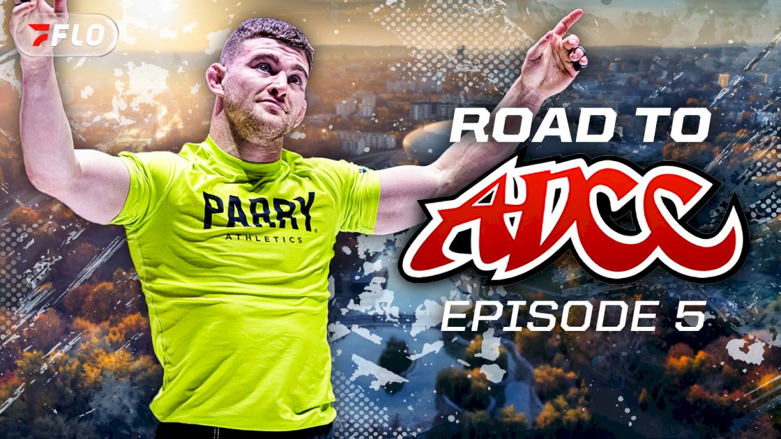 Inside Dante Leon's Hunt For ADCC Gold | Road to ADCC (Ep 5)