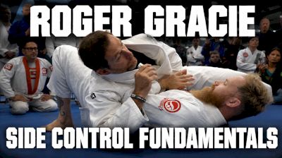 Roger Gracie Shows How To Dominate With Side Control Fundamentals