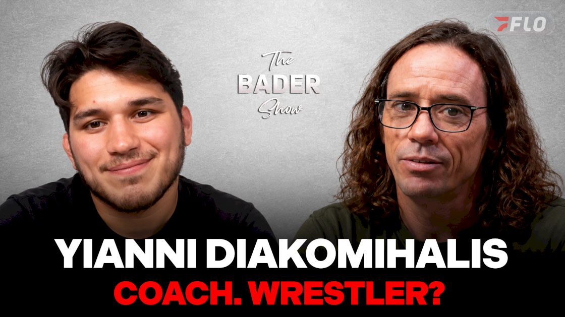 Yianni Diakomihalis. Coach. Wrestler? | The Bader Show