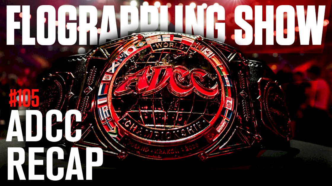 Recapping The 2026 ADCC World Championship | Ep 105