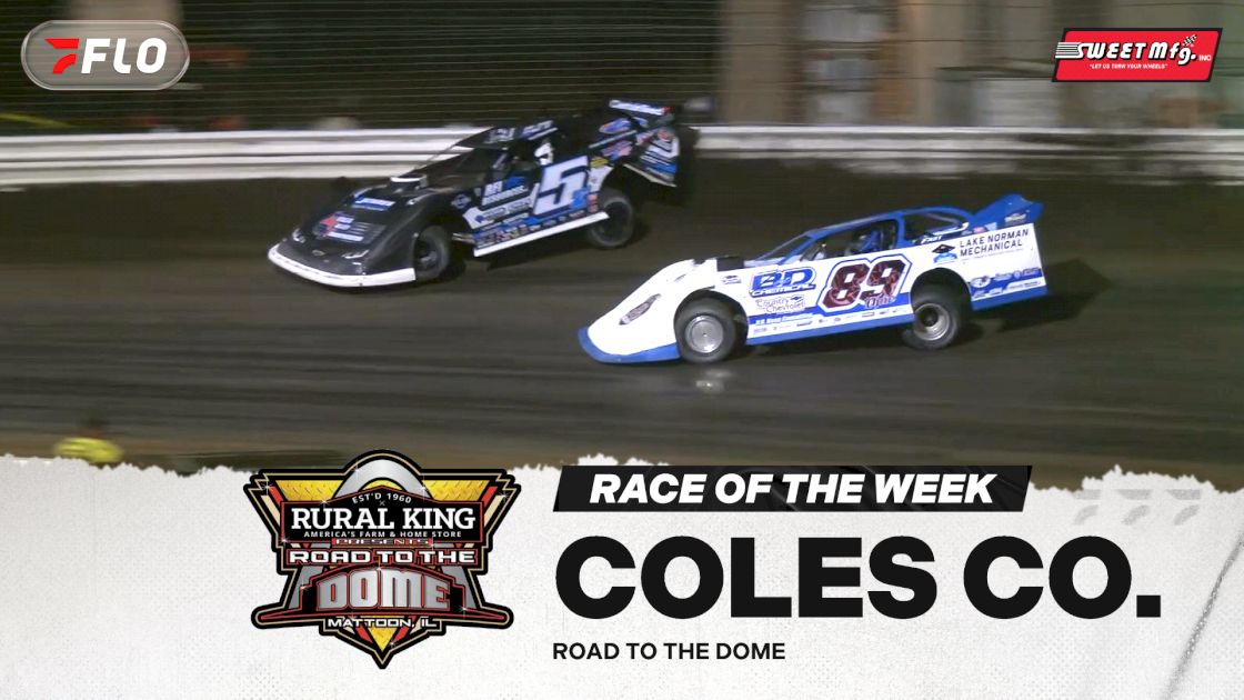 Sweet Mfg Race Of The Week: Road to the Dome at Coles County
