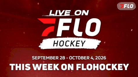 What's Streaming This Week On FloHockey: Sept. 28-Oct. 4, 2026