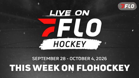 What's Streaming This Week On FloHockey: Sept. 28-Oct. 4, 2026